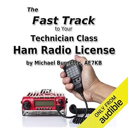 The Fast Track to Your Technician Class Ham Radio License