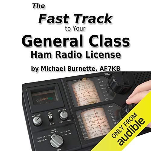 The Fast Track to Your General Class Ham Radio License: Covers All FCC General Class Exam Questions July 1, 2015 Until Ju...