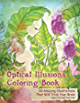 Optical Illusions Coloring Book: 30 Amazing Illustrations That Will Trick Your Brain (Optical Illusions Coloring Books For Grown-ups)