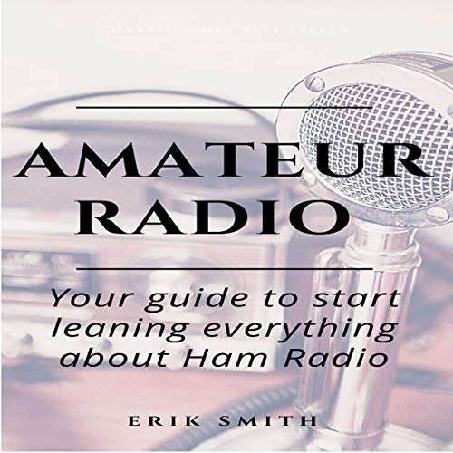 Amateur Radio: Your Guide to Start Leaning Everything About Ham Radio