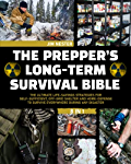 The Prepper’s Long-Term Survival Bible: 8 in 1 | The Ultimate Life-Savings Strategies for Self-Sufficient, Off-Grid Shelter and Home-defense to Survive Everywhere During any Disaster